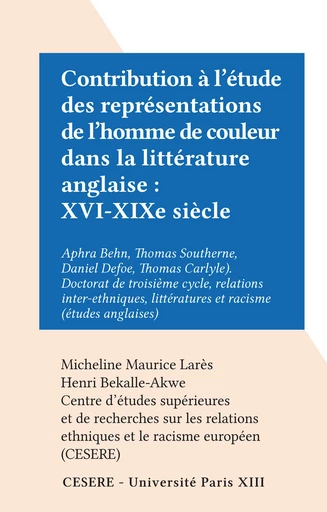 Contribution à l'étude des représentations de l'homme de couleur dans la littérature anglaise : XVI-XIXe siècle - Henri Bekalle-Akwe - FeniXX réédition numérique