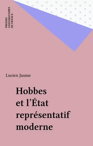 Hobbes et l'État représentatif moderne - Lucien Jaume - Presses universitaires de France (réédition numérique FeniXX)