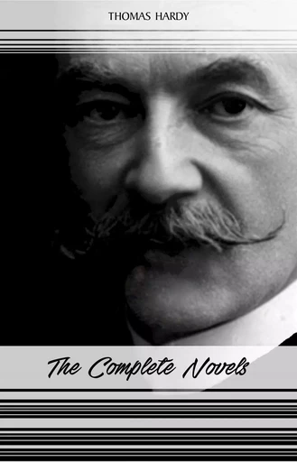 Thomas Hardy: The Complete Novels - Thomas Hardy - Pandora's Box