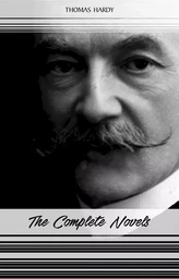 Thomas Hardy: The Complete Novels