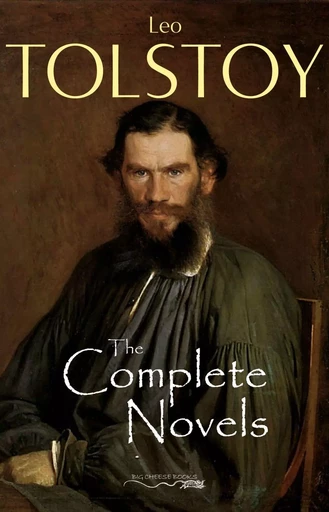 The Complete Novels of Leo Tolstoy - Leo Tolstoy - Pandora's Box