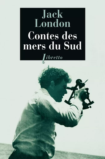 Contes des mers du Sud - Jack London - Libella