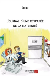 Journal d'une rescapée de la maternité