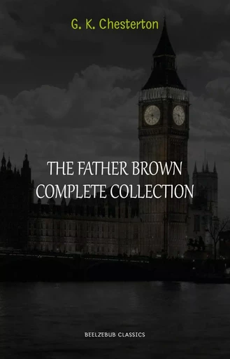 The Complete Father Brown Stories - G. K. Chesterton - Pandora's Box