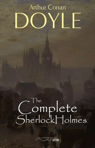 Sherlock Holmes: The Complete Collection - Arthur Conan Doyle - Pandora's Box