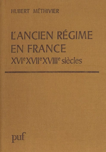 L'Ancien régime en France - Hubert Méthivier - Presses universitaires de France (réédition numérique FeniXX)