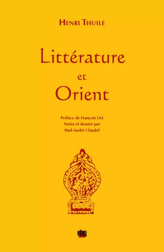 Littérature et Orient - Henri Thuile - UGA Éditions