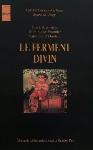 Le ferment divin -  - Éditions de la Maison des sciences de l’homme