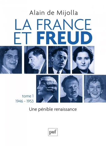 La France et Freud T.1 1946 - 1953 - Alain de Mijolla - Humensis