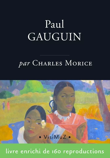 Paul Gauguin - Charles Morice - VisiMuZ Editions