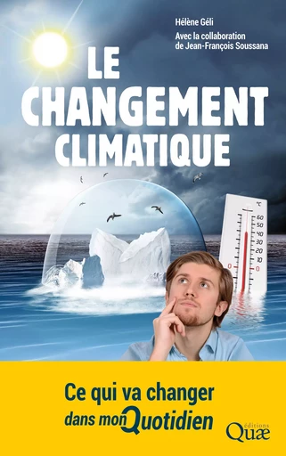 Le changement climatique - Hélène Géli - Quae