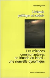 Les relations communautaires en Irlande du Nord : une nouvelle dynamique