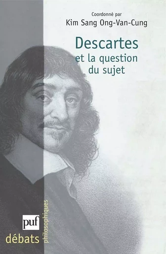 Descartes et la question du sujet - Kim Sang Ong-Van-Cung - Humensis