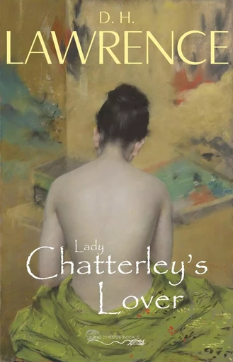 Lady Chatterley's Lover - D. H. Lawrence - Pandora's Box