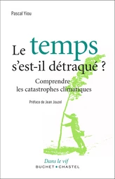 Le temps s'est-il détraqué ?