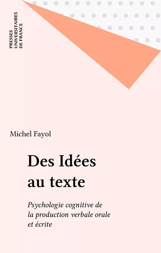 Des idées au texte - Michel Fayol - Presses universitaires de France (réédition numérique FeniXX)