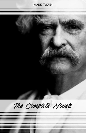 Mark Twain: The Complete Novels - Mark Twain - Pandora's Box