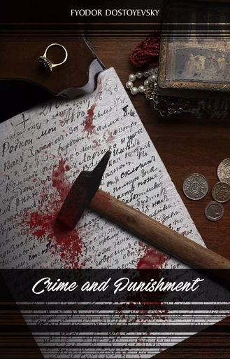 Crime and Punishment - Fyodor Dostoyevsky - Pandora's Box