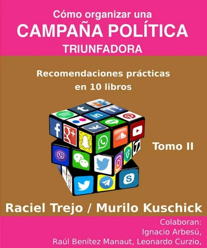 Cómo Organizar una Campaña Política Triunfadora - Raciel Trejo Hernández - Raciel Trejo Ediciones