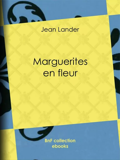 Marguerites en fleur - Jean Lander, Ernest Hello - BnF collection ebooks