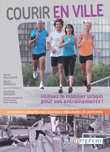 Courir en ville - Alain Rosselli, Alain Dalouche - Amphora