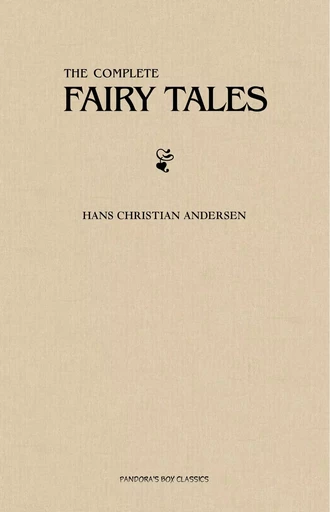 The Complete Fairy Tales - Hans Christian Andersen - Pandora's Box