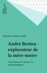 André Breton : explorateur de la mère-moire