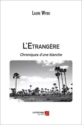 L'Etrangère, chroniques d'une blanche