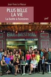 Plus belle la vie. La boîte à histoires