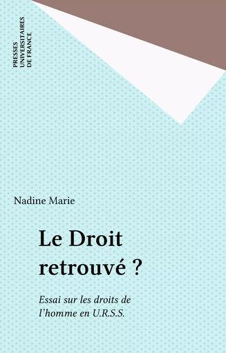 Le Droit retrouvé ? - Nadine Marie-Schwartzenberg - Presses universitaires de France (réédition numérique FeniXX)