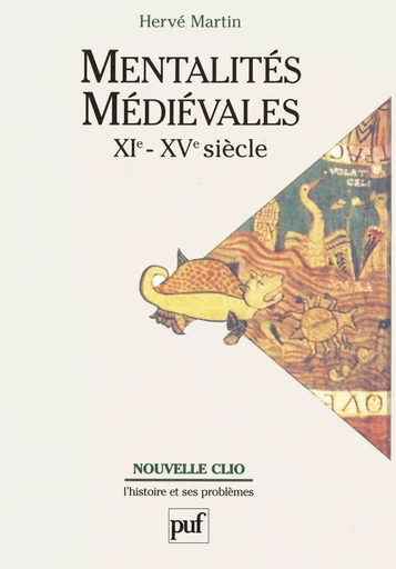 Mentalités médiévales (XIe-XVe siècle). Tome 1 - Hervé Martin - Humensis