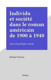 Individu et société dans le roman américain de 1900 à 1940