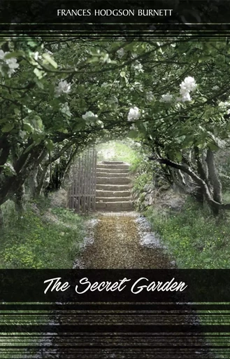 The Secret Garden - Frances Hodgson Burnett - Pandora's Box