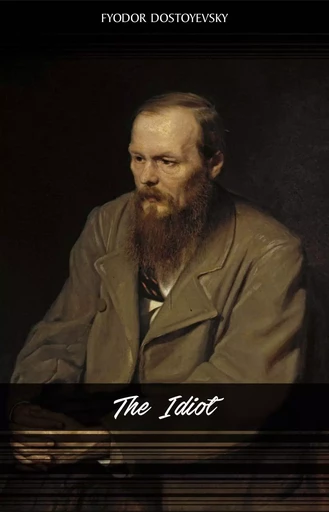 The Idiot - Fyodor Dostoyevsky - Pandora's Box