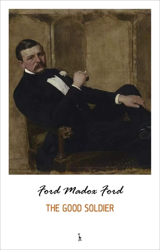 The Good Soldier - Ford Madox Ford - Pandora's Box