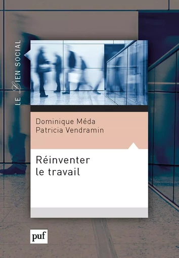 Réinventer le travail - Dominique Méda, Patricia Vendramin - Humensis