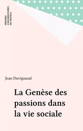 La Genèse des passions dans la vie sociale