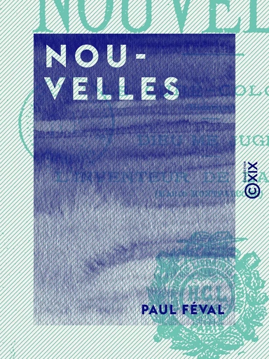 Nouvelles - Paul Féval - Collection XIX