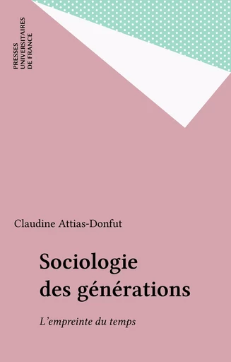 Sociologie des générations - Claudine Attias-Donfut - Presses universitaires de France (réédition numérique FeniXX)