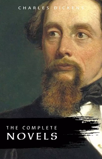 Charles Dickens: The Complete Novels - Charles Dickens - Pandora's Box