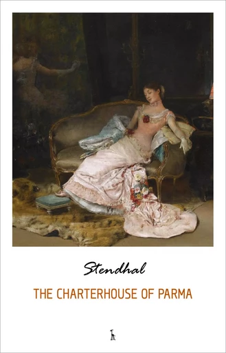 The Charterhouse of Parma -  Stendhal - Pandora's Box