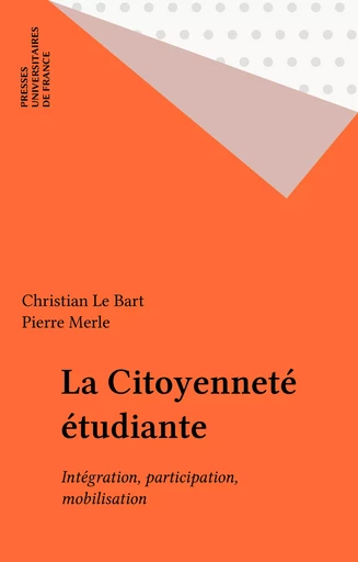 La Citoyenneté étudiante - Christian le Bart, Pierre Merle - Presses universitaires de France (réédition numérique FeniXX)