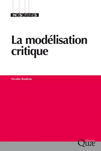 La modélisation critique - Nicolas Bouleau - Quae