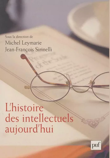 L'histoire des intellectuels aujourd'hui - Jean-François Sirinelli, Michel Leymarie - Humensis