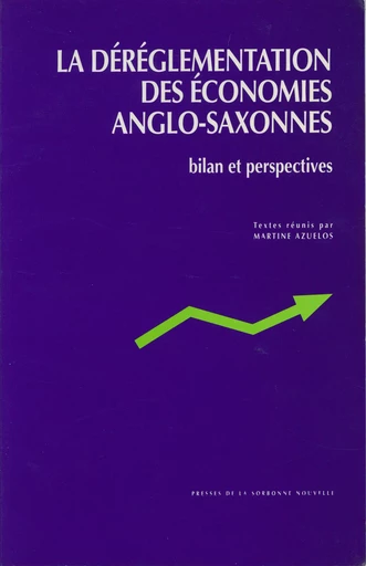 La déréglementation des économies anglo-saxonnes -  - Presses Sorbonne Nouvelle via OpenEdition