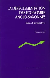 La déréglementation des économies anglo-saxonnes