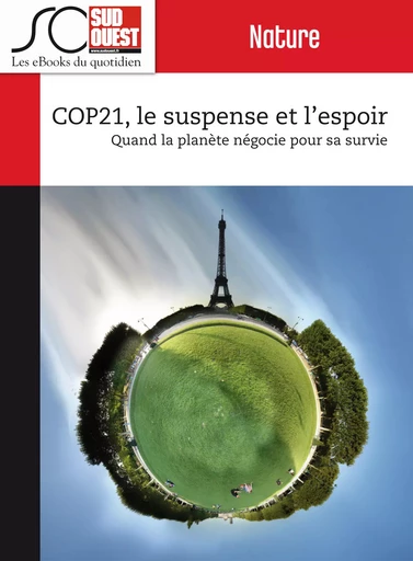 COP21, le suspense et l'espoir - Journal Sud Ouest, Jean-Denis Renard - Journal Sud Ouest