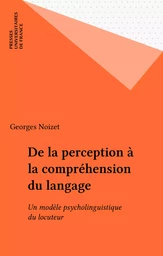 De la perception à la compréhension du langage