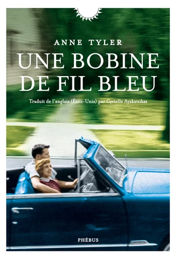 Une bobine de fil bleu - Anne Tyler - Libella