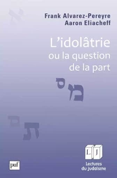 L'idolâtrie, ou la question de la part